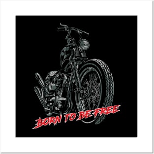 Born to be Free, born free, old school , vintage motorcycle Posters and Art